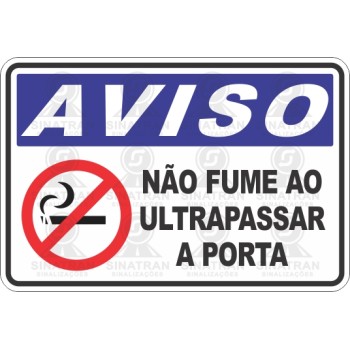 Não fume ao ultrapassar a porta. 